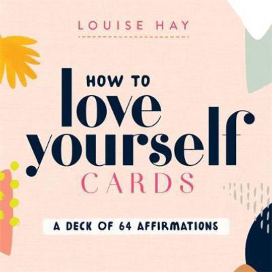 How to Love Yourself Cards by Louise Hay